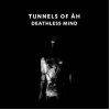 Tunnels Of Ah "Deathless Mind" cd